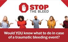 Stop the Bleed graphic: would you know what to do in case of a traumatic bleeding event?